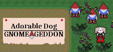 Banner of Adorable Dog: Gnomeageddon 