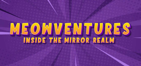 Banner of Meowventures - Inside The Mirror Realm 