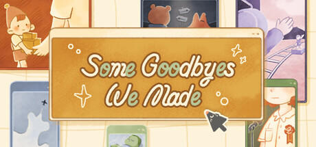 Banner of Some Goodbyes We Made 