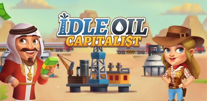 Banner of Idle Oil Capitalist 1.1.8