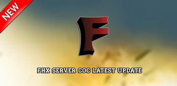Banner of Fhx Server Coc Latest Update 