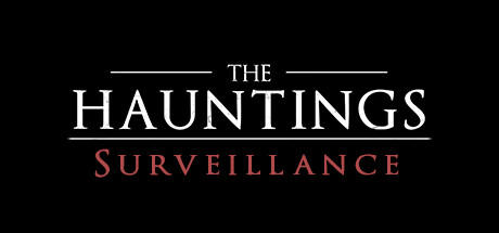 Banner of The Hauntings: Surveillance 