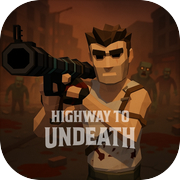 Highway to Undeath