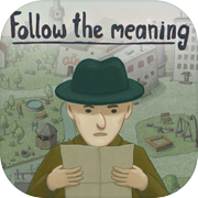 Follow the meaning