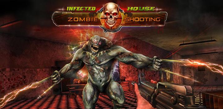 Banner of Infected House: Zombie Shooter 1.3