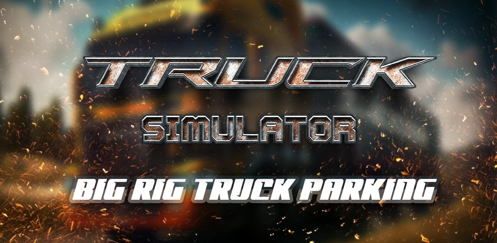 Banner of बिग रिग ट्रक सिम्युलेटर 1.0