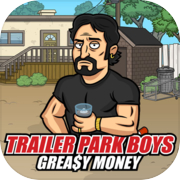 Trailer Park Boys:Greasy Money