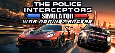 Banner of Police Interceptors Simulator- Racers Against War 