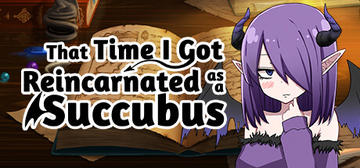Banner of That Time I Got Reincarnated as a Succubus 
