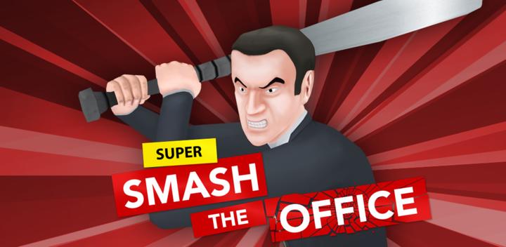 Banner of Super Smash the Office 