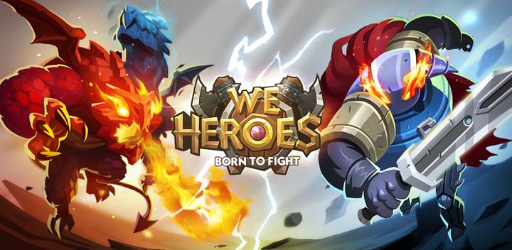 Banner of We Heroes - Born to Fight 0.4.0.0