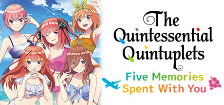 Banner of The Quintessential Quintuplets - Five Memories Spent With You 