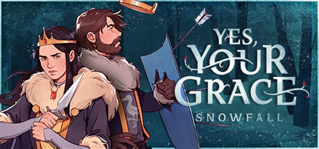 Banner of Yes, Your Grace: Snowfall 