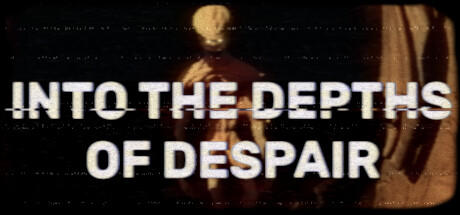 Banner of Into the Depths of Despair 