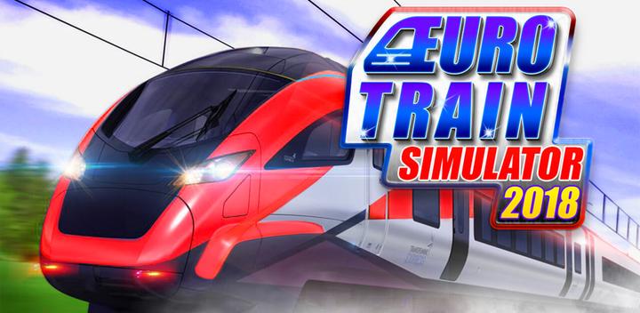 Banner of Euro Train Simulator 2018 1.6