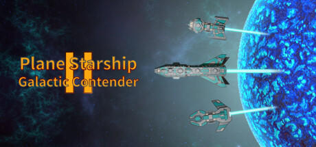 Banner of Plane Starship2:Galactic Contender 