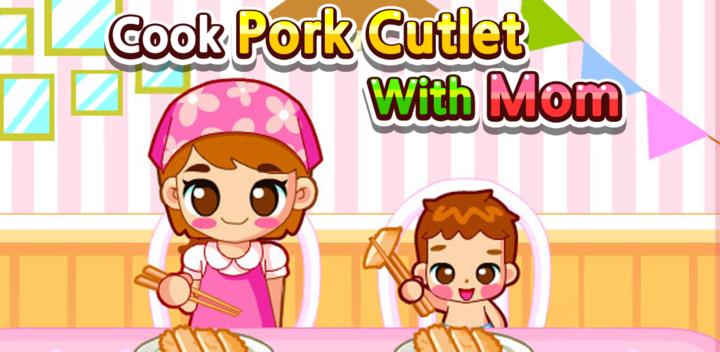 Banner of Cook Pork cutlet with mom 1.0.0