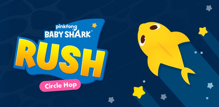 Banner of Baby Shark RUSH : Circle Hop 3.7