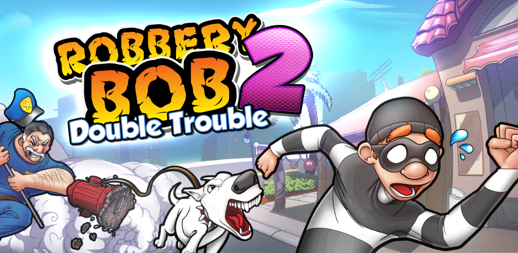 Banner of Robbery Bob 2: Double Trouble 