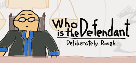 Banner of Who is the Defendant: Deliberately Rough 