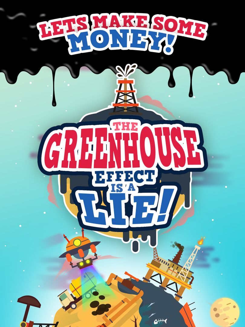 The Greenhouse Effect is a Lie - Conspiracy Game 게임 스크린 샷