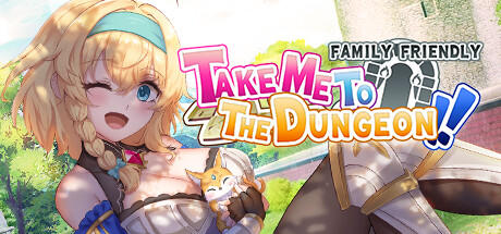 Banner of Take Me To The Dungeon!! - Family Friendly 