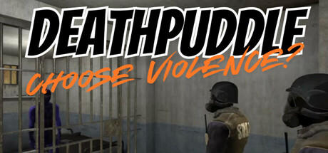 Banner of Deathpuddle: Choose Violence? 