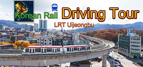 Banner of Korean Rail Driving Tour-LRT Uijeongbu 