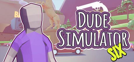 Banner of Dude Simulator Six 