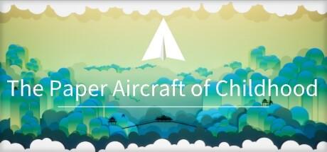Banner of The Paper Aircraft of Childhood 