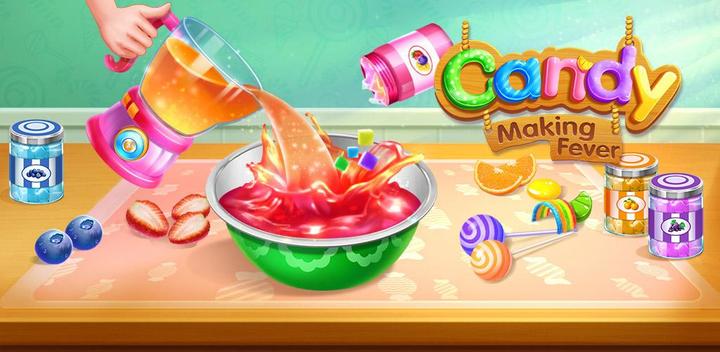 Banner of Candy Making Fever - Best Cooking Game 5.0.5083