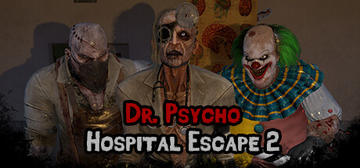 Banner of Dr. Psycho: Hospital Escape 2 