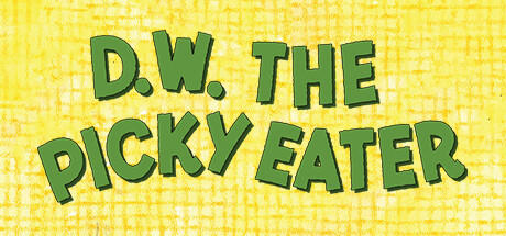Banner of D.W. The Picky Eater 