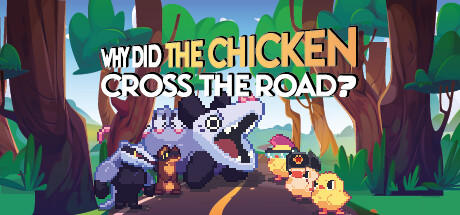 Banner of Why Did The Chicken Cross The Road? 