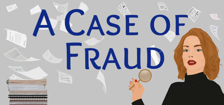 Banner of A Case of Fraud 