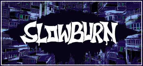 Banner of SLOWBURN 