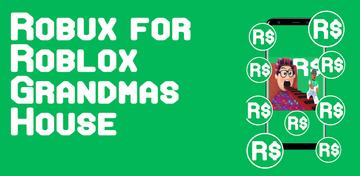 Banner of robux for espace grandmas in roblox house 