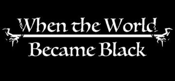 Banner of When The World Became Black 
