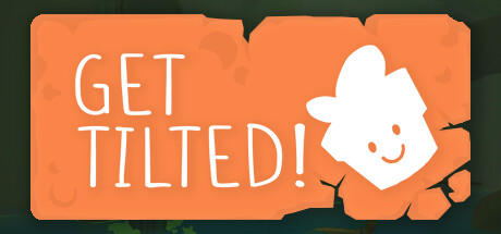 Banner of Get Tilted! :) 