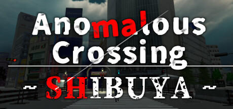 Banner of Anomalous Crossing ~Shibuya~ 