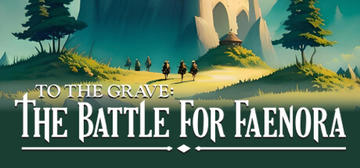 Banner of To The Grave: The Battle for Faenora 