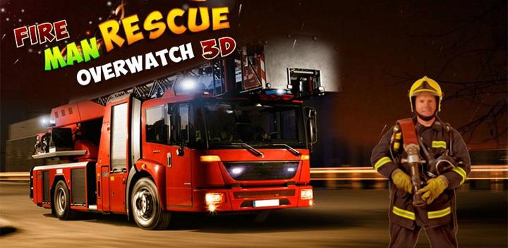 Banner of Fireman Rescue : Overwatch 3D 