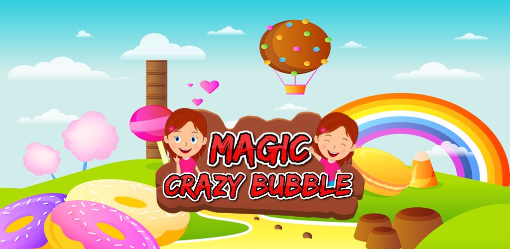 Magic Crazy Bubble