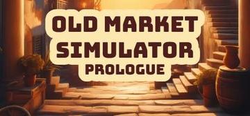 Banner of Old Market Simulator: Prologue 