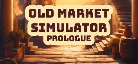 Banner of Old Market Simulator: Prologue 