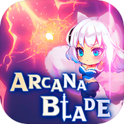 Arcana Blade : Idle RPG