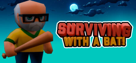 Banner of Surviving with a Bat 