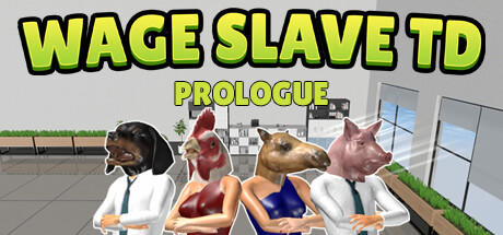 Banner of Wage Slave TD: Prologue 