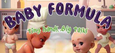 Banner of Baby Formula: Tiny Hands, Big Tasks 