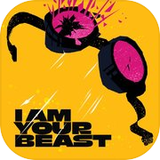 I Am Your Beast